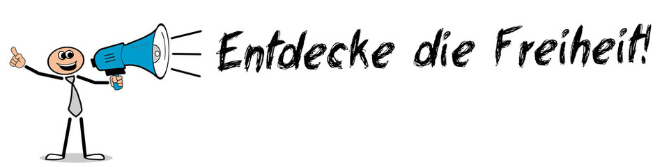 Entdecke die Freiheit!