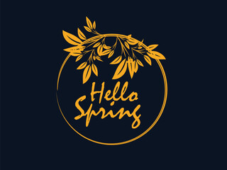 Elegant Hello Spring Design with Golden Leaves and Circular Frame on Dark Background