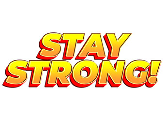 Stay strong. Bold fonts text effect with halftone pattern style