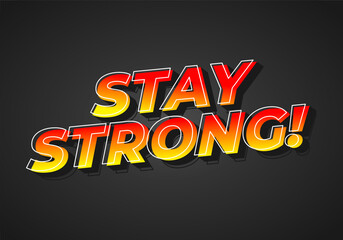 Stay strong. Bold fonts text effect with halftone pattern style