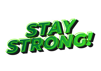 Fototapeta premium Stay strong. Bold fonts text effect with halftone pattern style