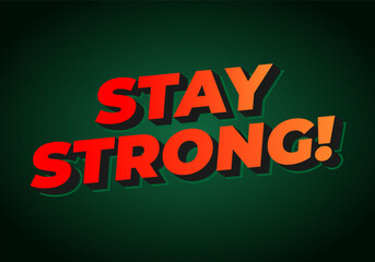 Obraz premium Stay strong. Bold fonts text effect with halftone pattern style. Red green