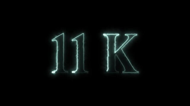 11k animation on black background. neon text effect video motion 
