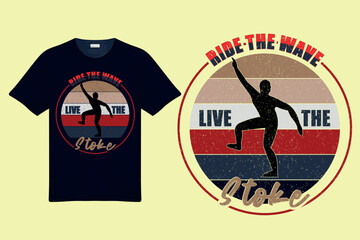 Fototapeta premium Ride the Wave Live the Stoke Vintage T-Shirt Design Vector