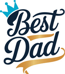 Fathers Day | Best dad ever | Fathers Day Typography lettering quote design | Father's Day poster or banner template | Best Dad Typography Design with Crown – Father's Day Greeting Graphic