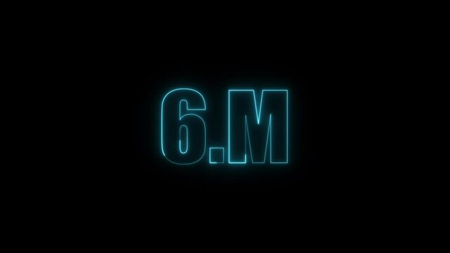 6m six million neon glowing cyan color text animation. Neon 6M text animation. on black background.