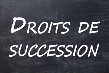 Droits de succession tableau noir