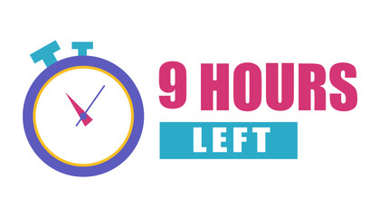 Countdown clock image. Bold nine hours. Time urgency concept. Vector design.
