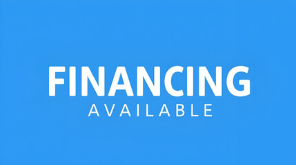 Financing available. A blue banner illustration with white text.