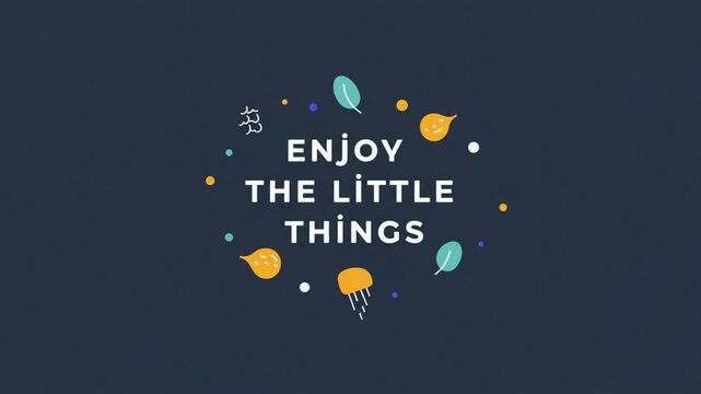 Appreciate Life's Simple Joys: A Minimalist Design Featuring the Phrase 'Enjoy the Little Things'