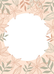 Elegant botanical frame with hand-drawn floral and leaf elements in soft pastel tones. Vector template with blank center for text or photo. Ideal for invitations, greeting cards, packaging, branding, 