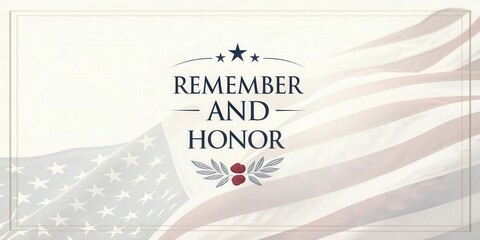 Elegant Memorial Day typography poster featuring the quote Remember and Honor in a patriotic setting with flag elements
