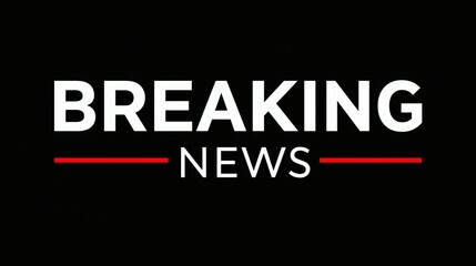Breaking news alert on black background, Bold white text with red accents, Ideal for urgent news banners or media graphics