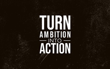 Transforming aspirations into achievements motivational graphic for personal growth and action