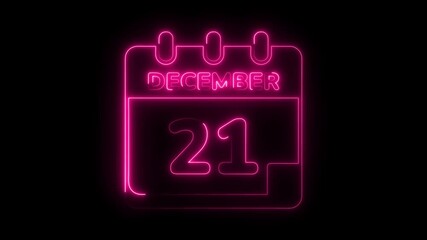 Neon calendar displaying december 21st animated glowing symbol on black background
