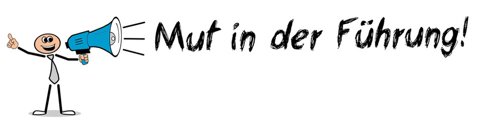 Mut in der Führung!