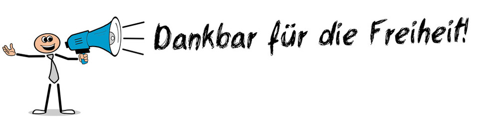 Dankbar für die Freiheit!