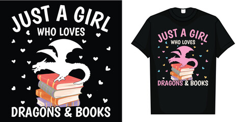 Just a Girl who loves Dragons and Books Dragon Reading T-Shirt