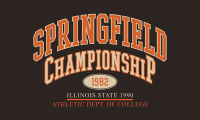College Springfield Championship, Illinois State Athletic dept. of college Graphic Tee t-shirt logo slogan graphic artwork typography Apparel products.