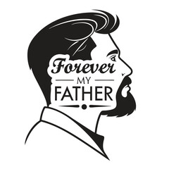 Forever My Father Profile Silhouette Design for Fathers Day Card