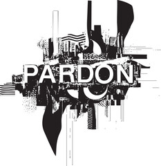 Obraz premium A stark black and white depicts a fragmented cityscape with the word 'PARDON' prominently displayed.