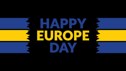 Happy Europe Day text with side lines on a black background. Which is observed every year in May to celebrate Happy Europe Day.
