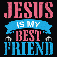 JESUS IS MY BEST FRIEND