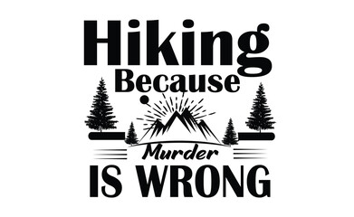 hill hike for mountain t-shirt design the place visit camp hiker