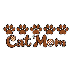 Stylish “Cat Mom” lettering with playful brown paw prints scattered around—perfect for feline lovers who wear their title proudly with a touch of adorable charm.
