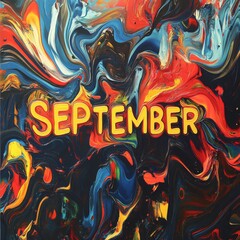 Fototapeta premium September Dynamic September Abstract paint swirl forming SEPTEMBER bold fall palette dynamic typography Image