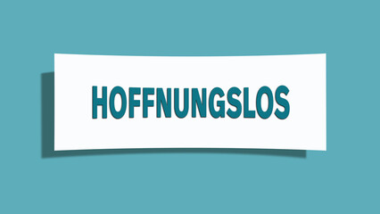hoffnungslos (hopeless) - A card isolated on light green background.