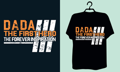 Dada the first hero t-shirt design: A design featuring text on t-shirt, perfect for expressing a message of respect, adoration, and celebration of a father.dad happy mother's day modern vector design 