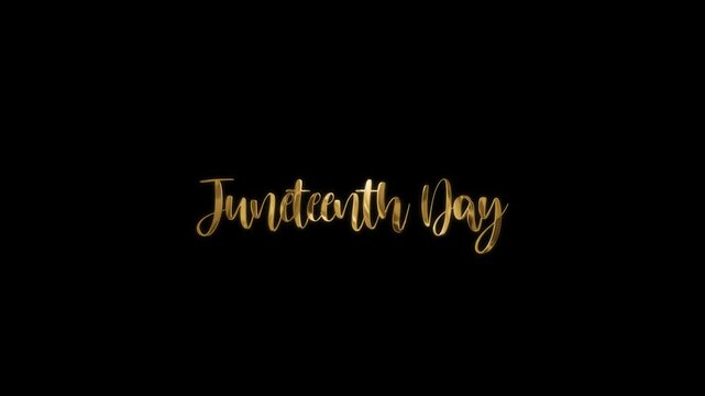 juneteenth day gold script animation, 4k glowing hand-lettered text on black background,