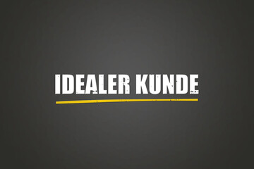 Idealer Kunde (Ideal customer) - A blackboard with white text.
