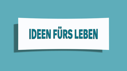 Ideen fuers Leben (Ideas for life) - A card isolated on light green background.