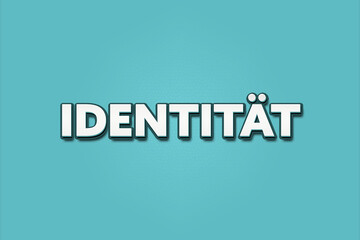 Identitaet (identity) - A turquoise banner illustration with white text.