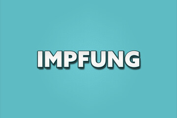 Impfung (Vaccination) - A turquoise banner illustration with white text.