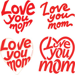 Love you mom calligraphy:Four hand lettering styles of "Love you mom", in red, set against a white background for a festive, warm, and heartfelt message. It would be great for Mother's Day cards.