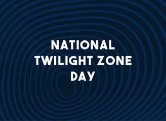 National Twilight Zone Day. May.
