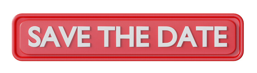 SAVE THE DATE 3D BUTTON TO ACTION