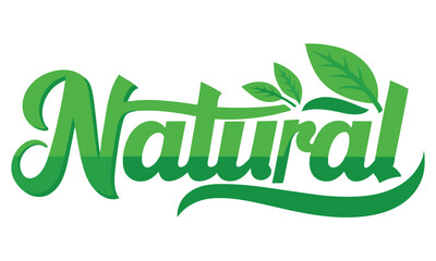 Eco-friendly Vector “ Natural” typography with natural elements—ideal for sustainability, nature conservation, green campaigns, posters, labels, awareness art, ecology, climate, promoting nature.