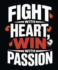 Fototapeta premium Fight with heart win with passion motivational boxing quote graphic
