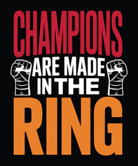 Champions are made in the ring boxing motivational graphic vector illustration
