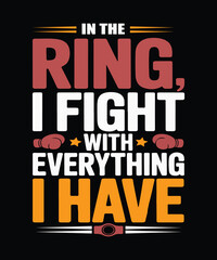 In the ring i fight with everything i have boxing motivation vector