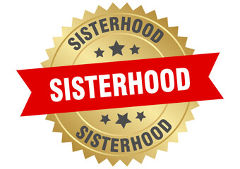 Obraz premium sisterhood. sisterhood round red and gold label isolated on transparent background