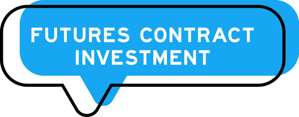 Speech banner and blue shade with word futures contract investment on white background