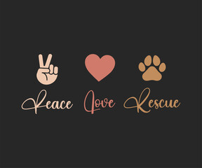 Peace love rescue, Cute and fun dog-themed T-shirt design, perfect for pet lovers and dog owners. Ideal for apparel, gifts, and casual wear.