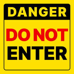 Danger DO NOT ENTER Warning Caution Alert Sign Banner