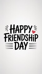 Minimalist Happy Friendship Day – Black & White Typography with Red Heart Generative AI