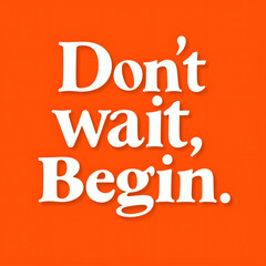 Motivational quote on bright orange background